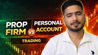 Prop Firm vs Personal Account | Gold Trading ke liye Kaunsa Best Hai? Complete Comparison || Forex