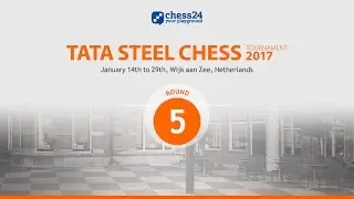 Round 5 - 2017 Tata Steel Masters - Live commentary