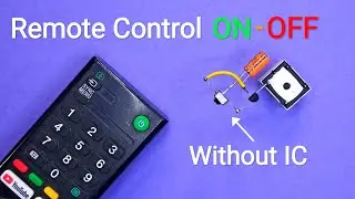 Remote Control ON-OFF Circuit Without IC..Simple Remote Control ON-OFF Switch..Diy Remote Control..