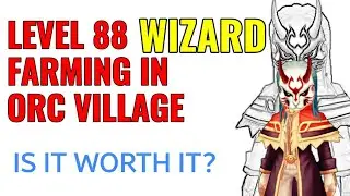High Wizard lvl 88 farming in Orc Village (Is it worth it?)