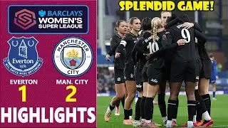 SPLENDID GAME🔥 Everton vs Manchester City | Barclays WSL 2025/2026 | Extended Highlights