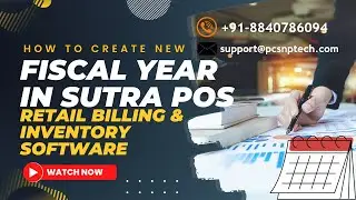 New Fiscal Year Setup in Sutra POS | Billing & Inventory Management | Pcsnp Tech | 2025