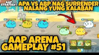 APA VS ABP | NAG SURRENDER NALANG YUNG KALABAN | AAP AXIE STRATEGY | AXIE INFINITY GAMEPLAY #51