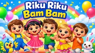 Riku Riku Bam Bam | New Kids Dance Rhyme | 3D HD Toddlers Dance Video