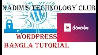 Elementor   WordPress Page Builder Tutorial In Bangla Part 3