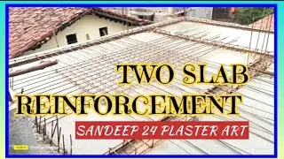 how to two slab reinforcement apply by sandeep 24 plaster art