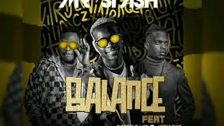 mr stash ft Bobby east & nez long - balance (audio video)
