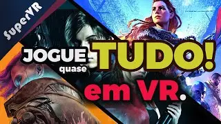 Jogue os melhores jogos em VR! Conhe&ccedil;a os MODs UEVR, VorpX, Lukeross e outros. Instale e divirta-se!