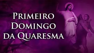 Primeiro Domingo da Quaresma | Catedral Nossa Senhora da Gl&oacute;ria | Cruzeiro do Sul - Acre