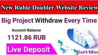 New Ruble Doubler Website 2021 | Long Term Project | Earn Ruble Every 6 Mint | Join Fast | 100% Real