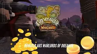 World of Warcraft - Rohgoldknaller - Lohnt sich WoD Timewalk? |Gold Guide | Gold Farming | Rohgold