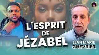 Comment Discerner Jézabel ? | Invité Jean-Marie CHEVRIER