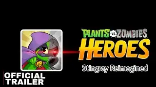 Plants vs Zombies Heroes: Stingray Re-imagined - Official Trailer