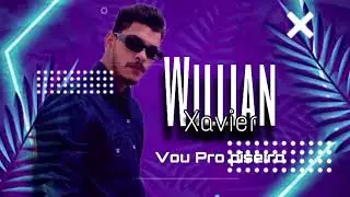 Willian Xavier - Vou pro piseiro