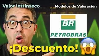 AN&Aacute;LISIS FUNDAMENTAL del Precio de las ACCIONES de PETROBRAS (PBR) Valor Intr&iacute;nseco #petrobras