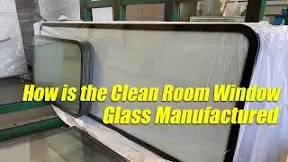 Cleanroom window glass manufactured