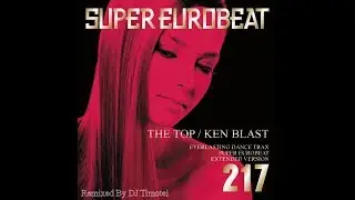 The Top / Ken Blast (DJ Timotei Eurobeat Remix)