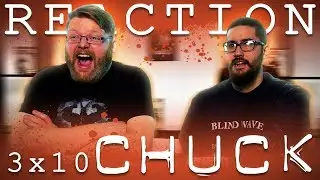 Chuck 3x10 REACTION!! 