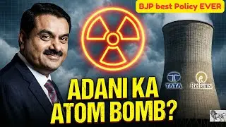Adani ko mil gaya Nuclear Power? 🤯 India's Riskiest Bet Explained (SHANTI Bill 2025)