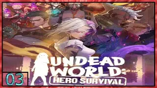Undead World: Hero Survival Gameplay - Android - Part3