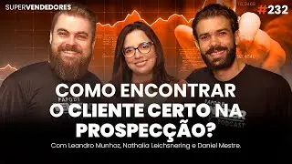 PROSPEC&Ccedil;&Atilde;O! 7 Formas para encontrar os clientes e se conectar! feat Nathalia Leichsnering & Snovio