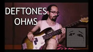 Deftones - Ohms | Bass cover
