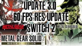 Update 3.0 Metal Gear Solid: Master Collection Vol. 1 Nintendo Switch 2 60FPS 1080p It's Good Now