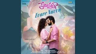 Evare Nuvvu (From 