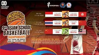 [LIVE] FINAL 9TH ASIAN SCHOOL BASKETBALL CHAMPIONSHIP 2025