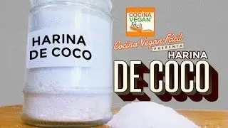 Harina de coco - Cocina Vegan Fácil