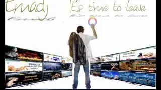 Emadj - It's time to leave