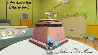I Am Astro Bot (Music Box Remix) - Astro Bot Music/Unofficial Original Soundtrack OST