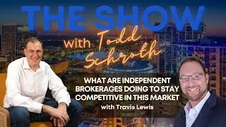 THE SHOW: What are Independent Brokerages Doing to Stay Competitive in This Market