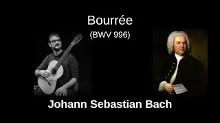 Bourr&eacute;e BWV996, J.S. Bach | Daniel Mendes