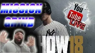 COMPLETING MISSIONS | MLB THE SHOW 18 DIAMOND DYNASTY