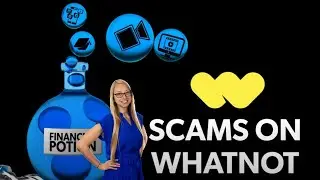 Watch Out! Scams on Whatnot You Need to Know About