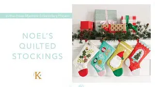 Noel's Quilted Stockings | Kimberbell Designs