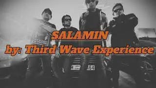 Third Wave Experience &ndash; &ldquo;Salamin&rdquo; (Official Lyric Video)