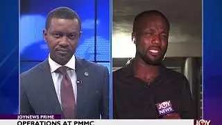 Operations at PMMC - JoyNews Prime (4-10-18)