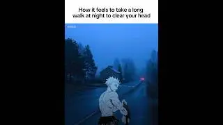 How it feels to take a long walk at night to clear your head #gojo #relatable #fypシ゚viral