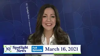 NJ Spotlight News: March 16, 2021