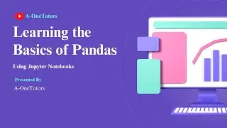 Learn the Basics of Pandas: Part 1