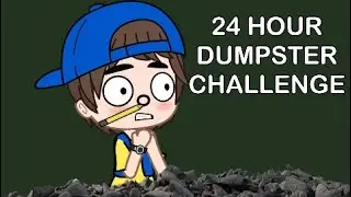 Gacha Skit: 24 Hour Dumpster Challenge!!!