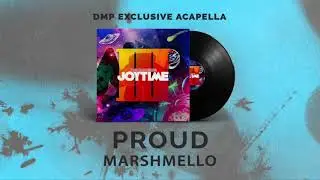 Marshmello - Proud (Acapella)