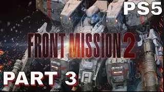 Front Mission 2: Remake | PS5 | Gameplay Walkthrough - PART 3 - FULL GAME