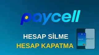 Paycell Hesap Silme - Paycell Hesabı Nasıl Kapatılır