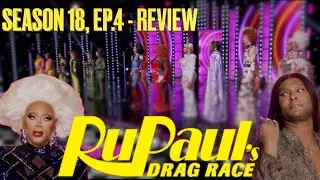 RuPaul&rsquo;s Drag Race: Season 18, Ep.4 - Review