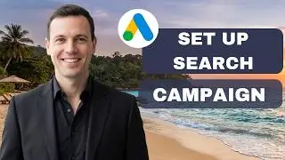 How to set up Google Ads search campaign (full guide 2026)