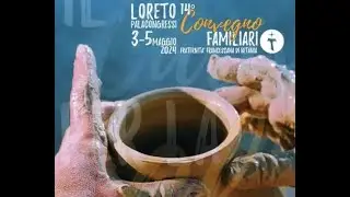 Il Carisma FFB per la Chiesa di Oggi - Lodi e Preghiera di Lode - Loreto 04-05-2024