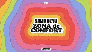 07 - Salir de tu zona de comfort